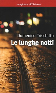 Libro Le lunghe notti Domenico Trischitta